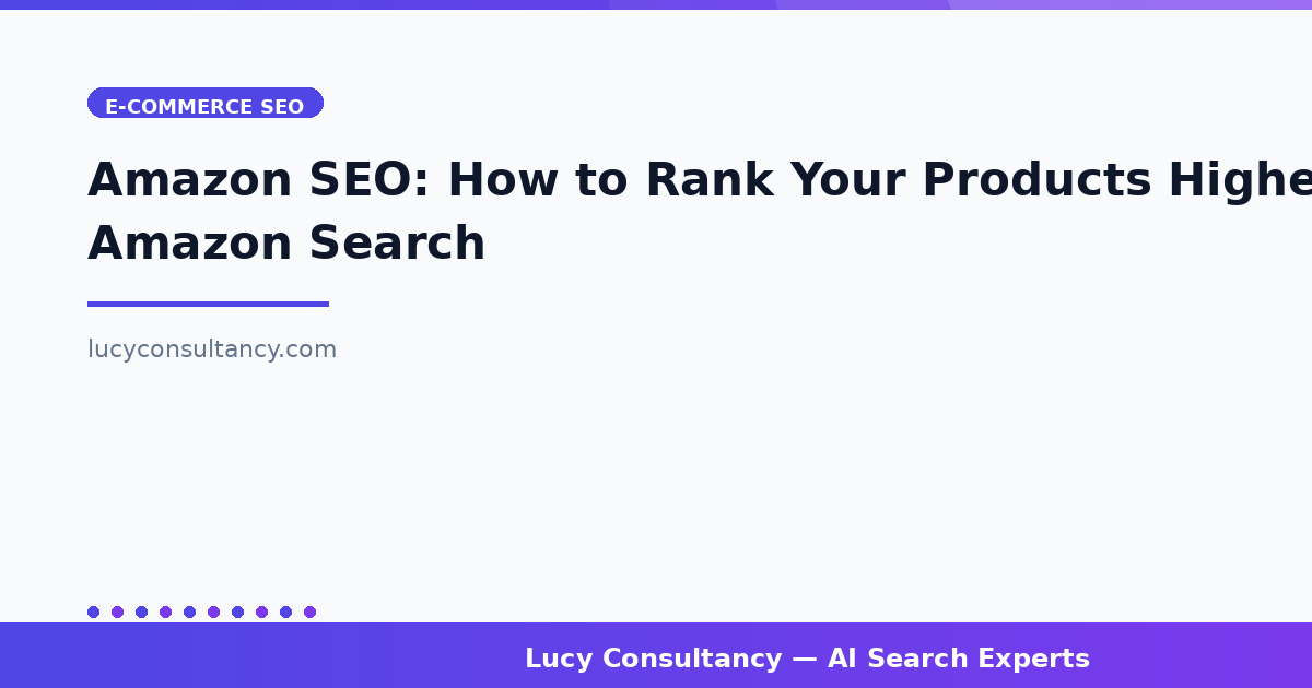 Amazon SEO: How to Rank Your Products Higher on Amazon Search