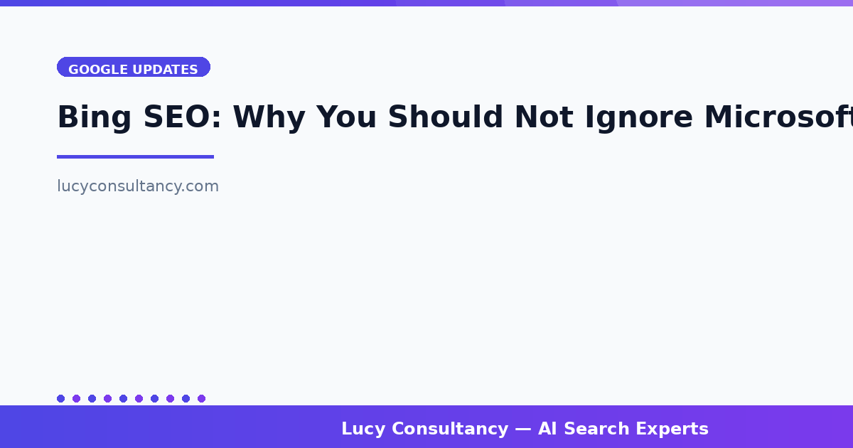 Bing SEO: Why You Should Not Ignore Microsoft's Search Engine in 2026