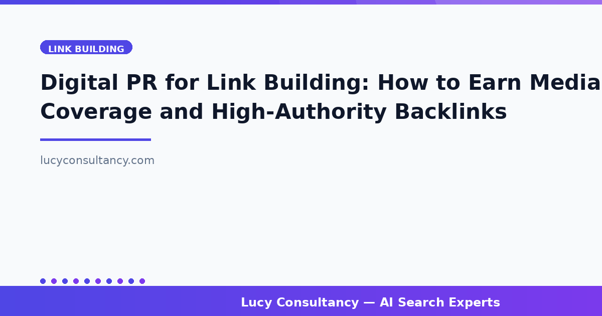 Digital PR for Link Building: How to Earn Media Coverage and High-Authority Backlinks