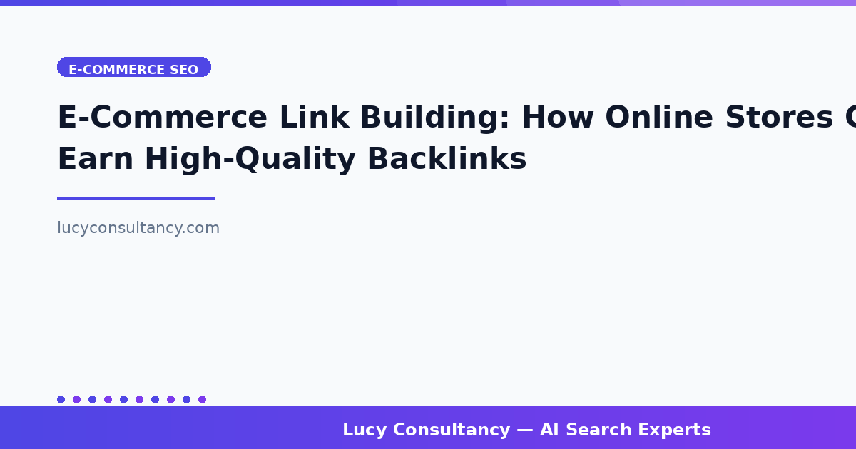E-Commerce Link Building: How Online Stores Can Earn High-Quality Backlinks