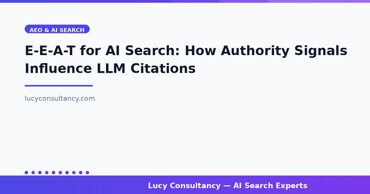 E-E-A-T for AI Search: How Authority Signals Influence LLM Citations