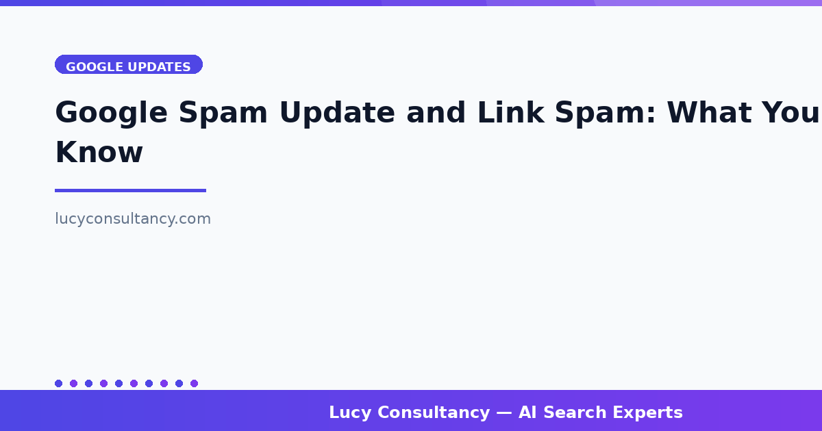 Google Spam Update and Link Spam: What You Need to Know