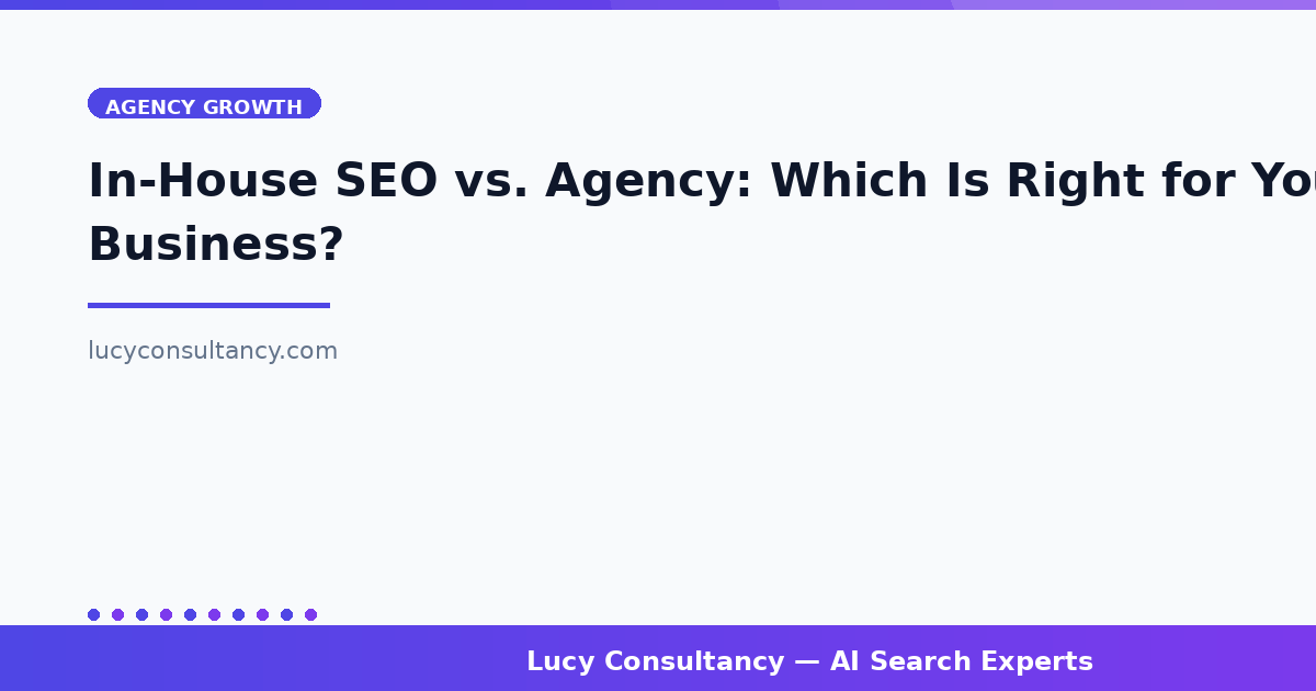 In-House SEO vs. Agency: Which Is Right for Your Business?