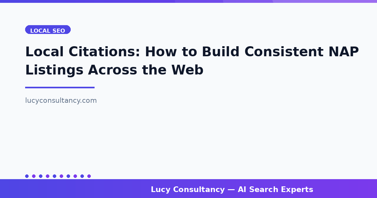 Local Citations: How to Build Consistent NAP Listings Across the Web