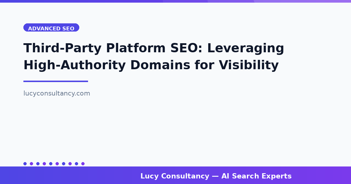 Third-Party Platform SEO: Leveraging High-Authority Domains for Visibility