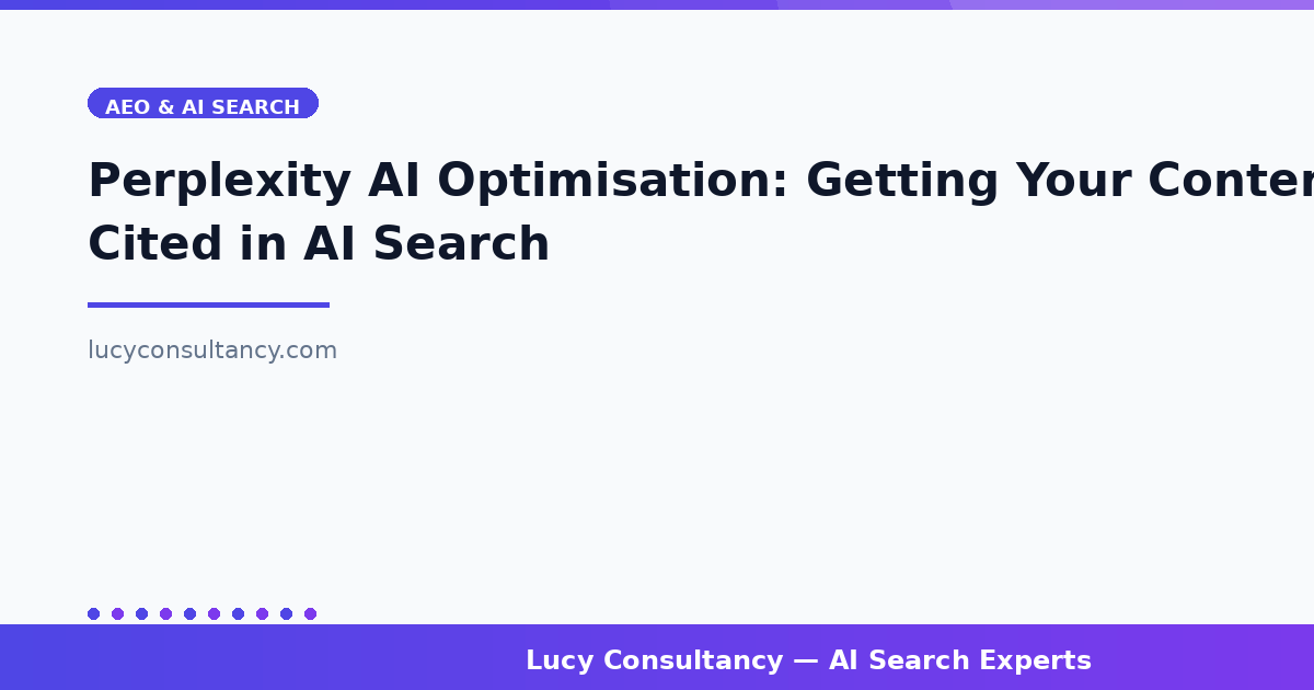 Perplexity AI Optimisation: Getting Your Content Cited in AI Search