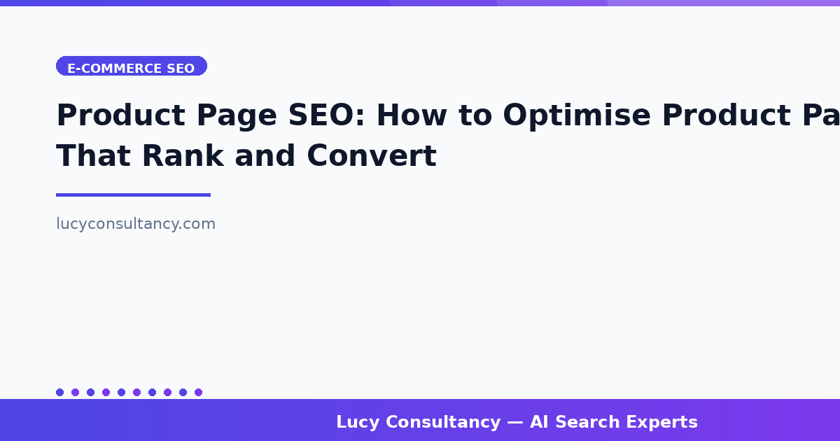 Product Page SEO: How to Optimise Product Pages That Rank and Convert