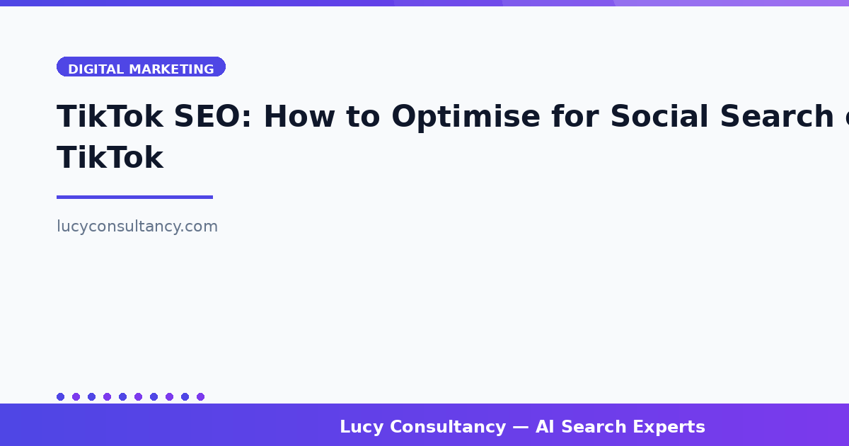 TikTok SEO: How to Optimise for Social Search on TikTok