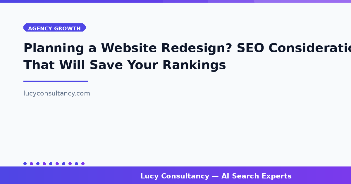 Planning a Website Redesign? SEO Considerations That Will Save Your Rankings