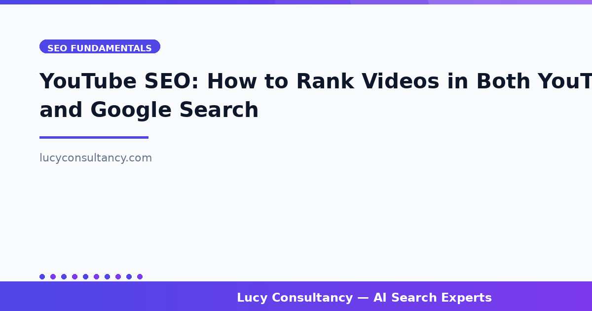 YouTube SEO: How to Rank Videos in Both YouTube and Google Search